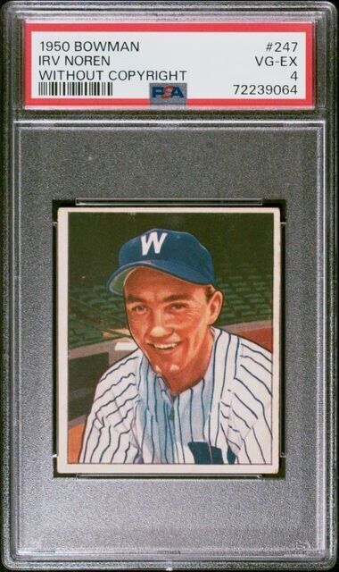 1950 BOWMAN - #247 IRV NOREN (NO COPYRIGHT) - WASHINGTON SENATORS - PSA 4